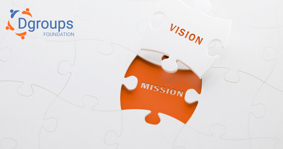 Refined Dgroups Foundation’s purpose, mission, and vision